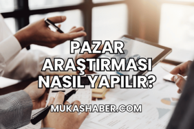 Pazar Araştırması Nasıl Yapılır?