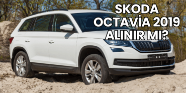 Skoda Octavia 2019 Alınır mı?