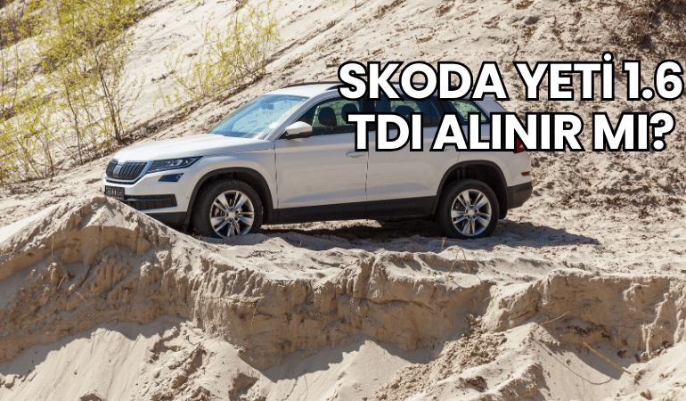 Skoda Yeti 1.6 TDI Alınır mı?