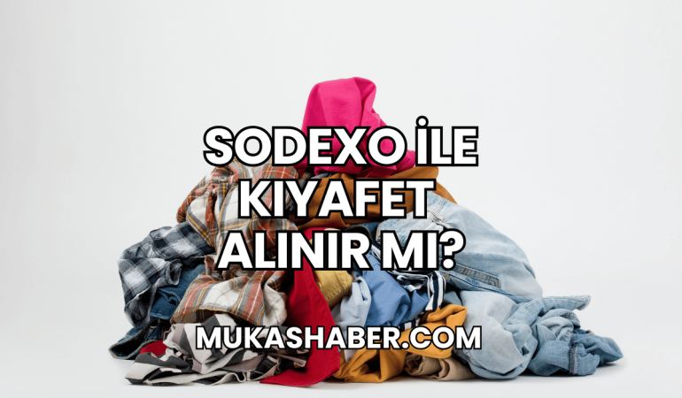 Sodexo ile Kıyafet Alınır mı?