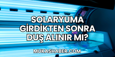 Solaryuma Girdikten Sonra Duş Alınır mı?