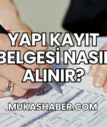 Yapı Kayıt Belgesi Nasıl Alınır?