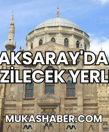 Aksaray'da Gezilecek Yerler
