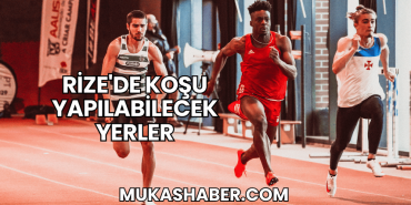 Rize'de Koşu Yapılabilecek Yerler