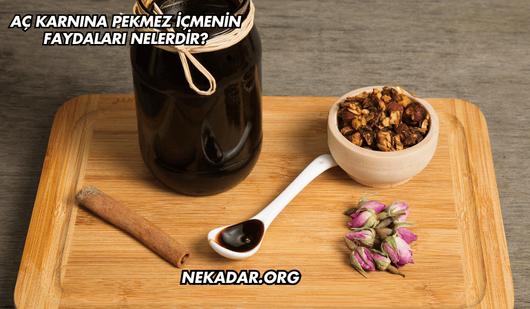 Aç Karnına Pekmez İçmenin Faydaları Nelerdir?