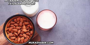 Acı Badem Sütünün Yüze Faydaları Nelerdir?