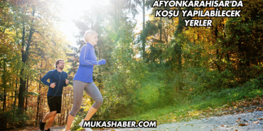 Afyonkarahisar'da Koşu Yapılabilecek Yerler