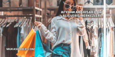 Afyonkarahisar'daki Alışveriş Merkezleri