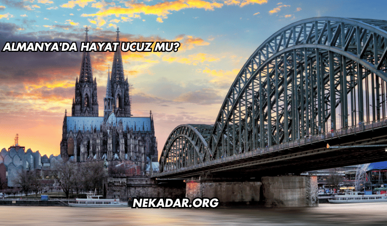 Almanya'da Hayat Ucuz mu?