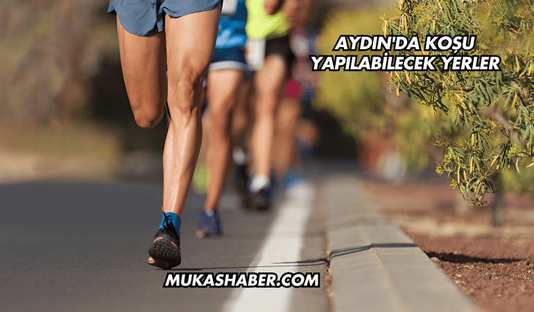 Aydın'da Koşu Yapılabilecek Yerler