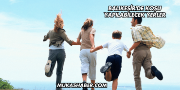 Balıkesir'de Koşu Yapılabilecek Yerler
