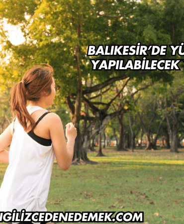 Balıkesir’de Yürüyüş Yapılabilecek Yerler