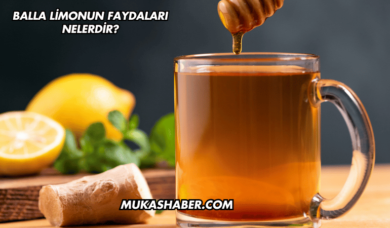 Balla Limonun Faydaları Nelerdir?