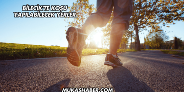 Bilecik'te Koşu Yapılabilecek Yerler