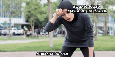 Bolu'da Koşu Yapılabilecek Yerler