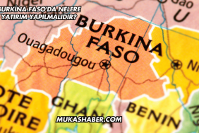 Burkina Faso'da Nelere Yatırım Yapılmalıdır?