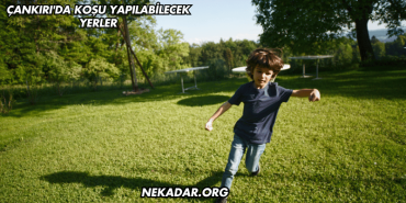 Çankırı'da Koşu Yapılabilecek Yerler