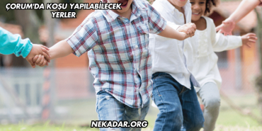 Çorum'da Koşu Yapılabilecek Yerler