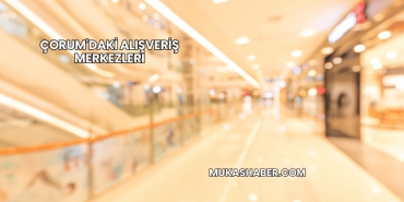 Çorum'daki Alışveriş Merkezleri