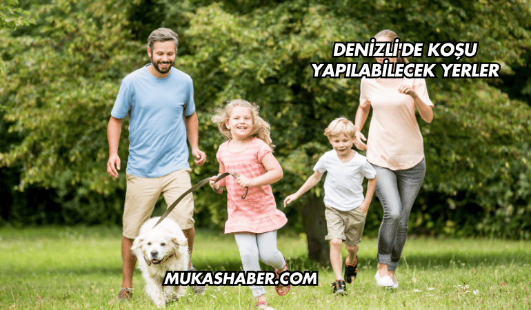 Denizli'de Koşu Yapılabilecek Yerler