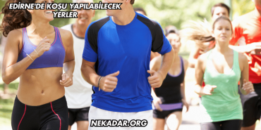 Edirne'de Koşu Yapılabilecek Yerler
