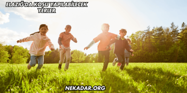 Elazığ'da Koşu Yapılabilecek Yerler