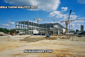 Fabrika Yapım Maliyeti 2025