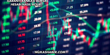 Garanti Bankası Borsa Hesabı Nasıl Açılır?