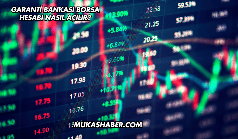 Garanti Bankası Borsa Hesabı Nasıl Açılır?