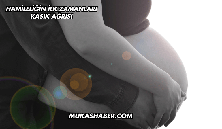 Hamileliğin İlk Zamanları Kasık Ağrısı