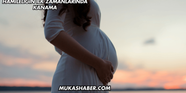 Hamileliğin İlk Zamanlarında Kanama