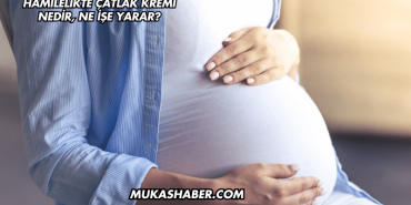 Hamilelikte Çatlak Kremi Nedir, Ne İşe Yarar?