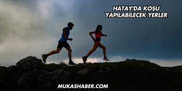 Hatay'da Koşu Yapılabilecek Yerler