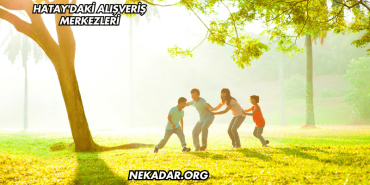 Hatay'daki Alışveriş Merkezleri