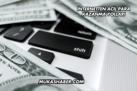 İnternetten Acil Para Kazanma Yolları