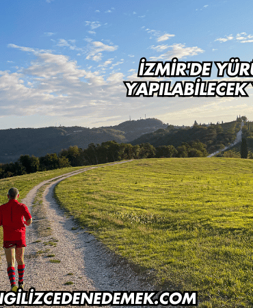 İzmir'de Yürüyüş Yapılabilecek Yerler