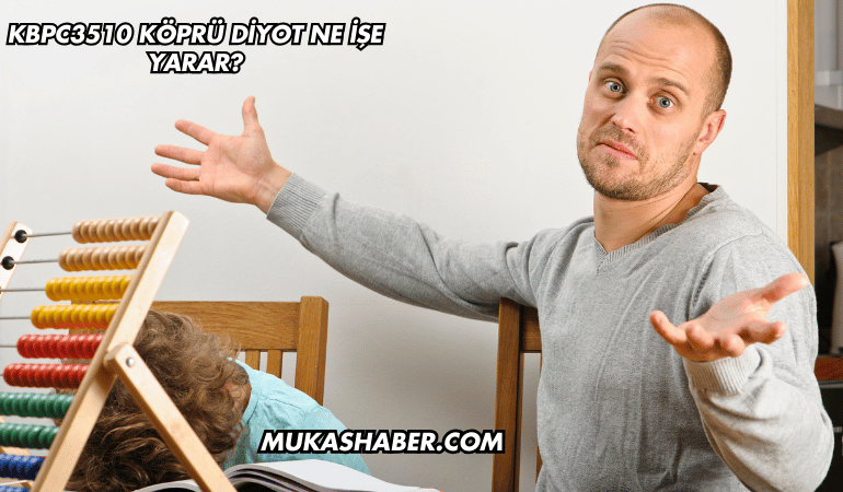 KBPC3510 Köprü Diyot Ne İşe Yarar?