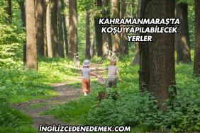 Kahramanmaraş'ta Koşu Yapılabilecek Yerler