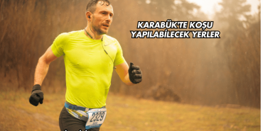 Karabük'te Koşu Yapılabilecek Yerler