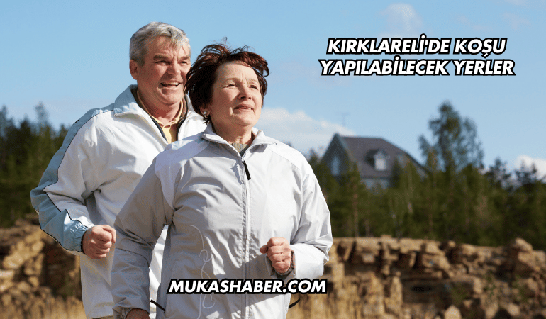 Kırklareli'de Koşu Yapılabilecek Yerler