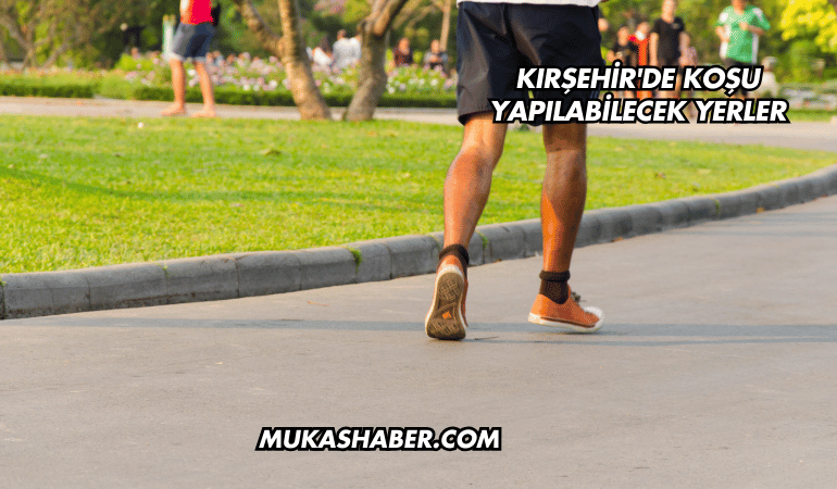 Kırşehir'de Koşu Yapılabilecek Yerler