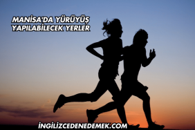 Manisa'da Yürüyüş Yapılabilecek Yerler