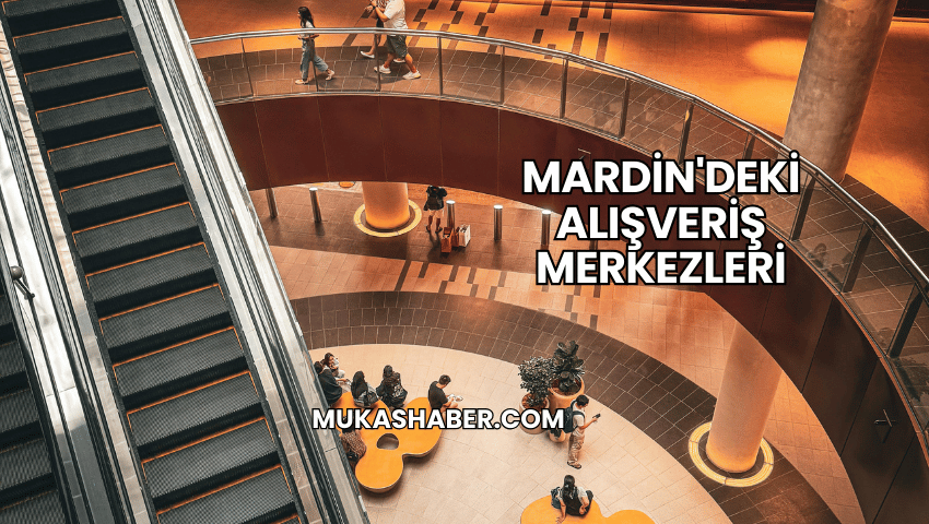 Mardin'deki Alışveriş Merkezleri