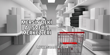 Mersin'deki Alışveriş Merkezleri