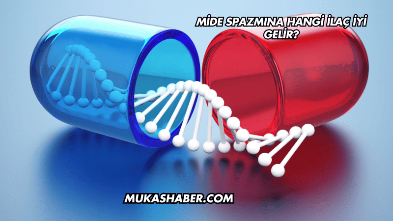 Mide Spazmına Hangi İlaç İyi Gelir?