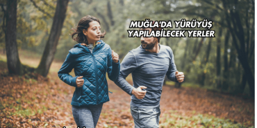 Muğla'da Yürüyüş Yapılabilecek Yerler
