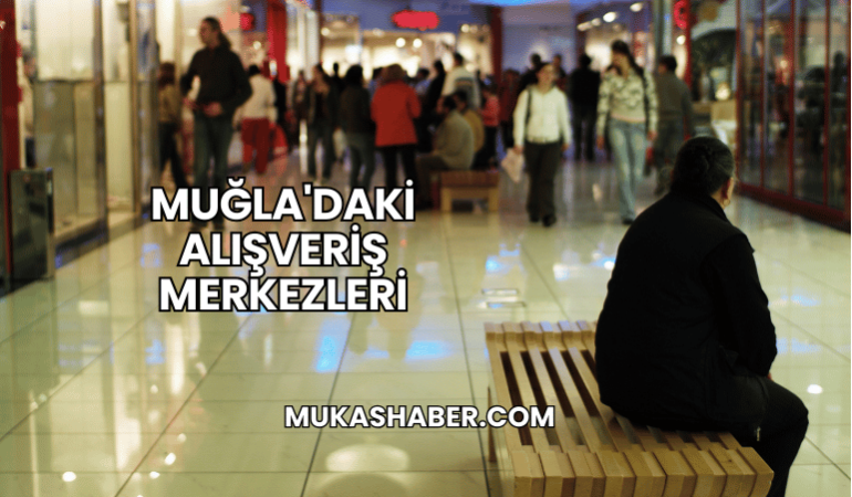 Muğla'daki Alışveriş Merkezleri