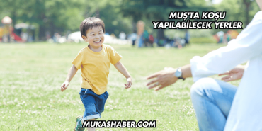 Muş'ta Koşu Yapılabilecek Yerler