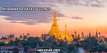 Myanmar'da Hayat Ucuz mu?
