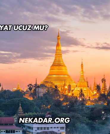 Myanmar'da Hayat Ucuz mu?